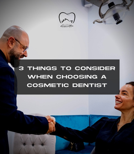 3 Things to Consider When Choosing a Cosmetic Dentist